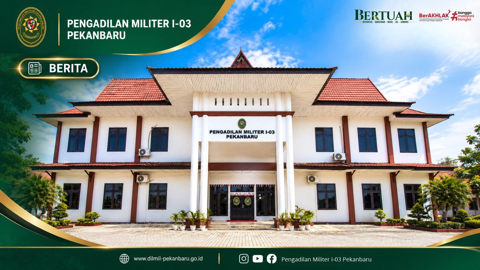 Salam Peradilan, Sobat DILMIL I-03 Pekanbaru